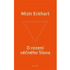 O rození věčného Slova - Mistr Eckhart