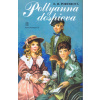Pollyanna dospieva - E. H. Porterová