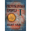 Přemyslovská epopej I: Velký král Přemysl Otakar I.