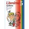 Literárna výchova pre 5. ročník základných škôl - J. Krajčovičová