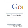 How Google Works - Eric Schmidt, Jonathan Rosenberg