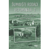 Šumavští rodáci vzpomínají 2 - Příběhy z bouřlivých válečných i poválečných let
