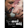 Ten muž bude môj - Lipová Kristína