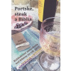 Portské, steak a Biblia
