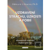 Uzdravení strachu, úzkos… (Edmund J. Bourne)