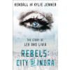 Rebels: City of Indra: The Story of Lex and Livia
