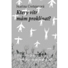 Který vítr mám proklínat ?