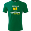 Zelené tričko trvalo 68 rokov - darček k 68 narodeninám pre manžela XL