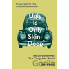 Ugly is Only Skin-Deep - Dominik Imseng
