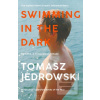 Swimming in the Dark