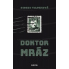 Doktor Mráz (Denisa Fulmeková)