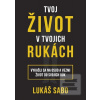 Tvoj život v tvojich ruk… (Lukáš Sabo)