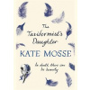 Taxidermist’s Daughter - Kate Mosse, Orion Books