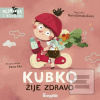 Kubko žije zdravo (Marta Galewska-Kustra)