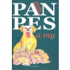 Pan pes... a my