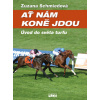 Ať nám koně jdou