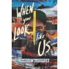 When You Look Like Us - Pamela N. Harris