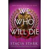 We Who Will Die - Stacia Stark, Penguin Books Ltd