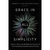 Grace in All Simplicity: Beauty, Truth, and Wonders in the Path to the Higgs Boson and New Laws of Nature