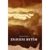 Znaveni bytím - Stepan Martina