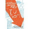 Tu som - Jonathan Safran Foer