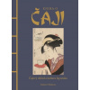 Kniha o čaji - Čajové obřady a kultura Japonska - Okakura Kakuzó