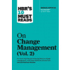 HBR's 10 Must Reads on Change Management, Vol. 2 (with bonus article 