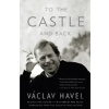 To the Castle and Back - Václav Havel