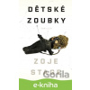 E-kniha Dětské zoubky - Zoje Stage