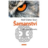 Šamanství - kořeny naší spirituality - Wolf Dieter Storl