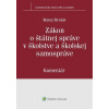 Zákon o štátnej správe v školstve a školskej samospráve - Komentár - Drotár Matej