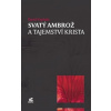 Svatý Ambrož a tajemství Krista (David Vopřada)
