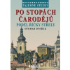 Tajemné stezky - Po stopách čarodějů - Otomar Dvořák