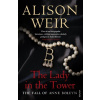 The Lady In The Tower - Alison Weir