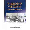 Pyrrhovo vítězství Edvarda Beneše - Sidonia Dědinová