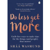 Do Less, Get More - Sháá Wasmund, Penguin Books Ltd