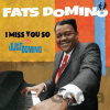 Fats Domino: I Miss You So/ Just Domino - Fats Domino