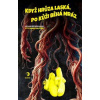 Když hrůza laská, po kůži běhá mráz - různí