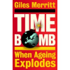 Timebomb : When Ageing Explodes