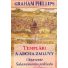 Templári a archa zmluvy - Graham Phillips