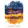 Ten Thousand Skies Above You