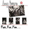 LP Big Boys: Fun, Fun, Fun... / Frat Cars CLR | LTD