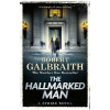 The Hallmarked Man: Cormoran Strike Book 8 Robert Galbraith