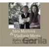 Vladimír Merta, Sára Mertová: Zpěvy zbožných - Sára Mertová, Vladimír Merta
