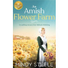 An Amish Flower Farm - Mindy Steele