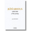 Ježiš Kristus - učiteľ, lekár a Pán prírody