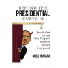Behind the presidential curtain: inside Out of real Paul Kagame from his former bodyguard
