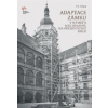 Adaptace zámku v Náměšti nad Oslavou na prezidentské sídlo - Hrbek Vít