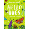 Little Guides to Nature: Hello Bugs - Nina Chakrabarti
