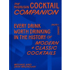 The Madrusan Cocktail Companion Every drink worth drinking in the history of modern + classic cocktails
